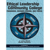 Ethical Leadership and the Community College: Paradigms, Decision-Making, and PRAXIS - Paperback