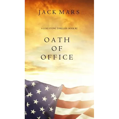 Oath of Office (a Luke Stone Thriller-Book #2) - Hardcover