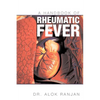 A Handbook of Rheumatic Fever - Paperback