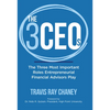 The 3 Ceos: The Three Most Important Roles Entrepreneurial Financial Advisors Play - Hardcover