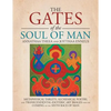 The Gates of the Soul of Man: Metaphysical Tablets, Alchemical Poetry, and Transcendental-Esoteric Art Images for the Coming of the Sixth Race of Ma - Paperback