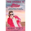 From Ignorance to Bliss: God's Heart Revealed through Down Syndrome - Hardcover