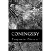 Coningsby: Or, The New Generation - Paperback