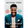 Relationship Goals: How to Win at Dating, Marriage, and Sex - Hardcover