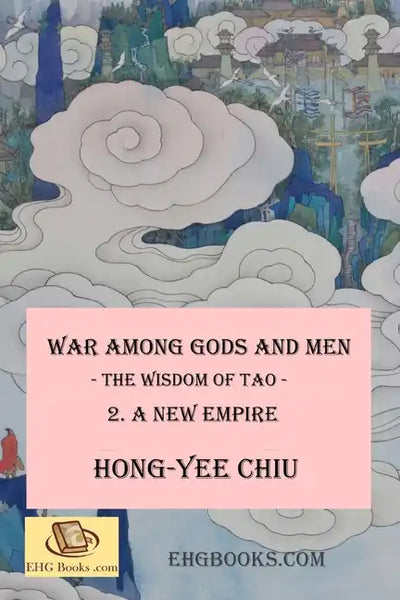 War among Gods and Men: - The Wisdom of Tao - 2. A New Empire - Paperback