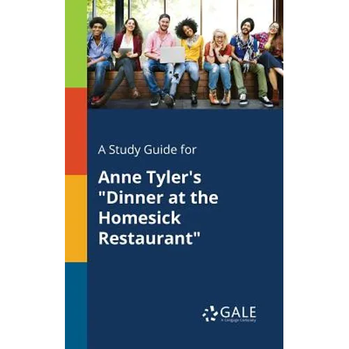 A Study Guide for Anne Tyler's "Dinner at the Homesick Restaurant" - Paperback