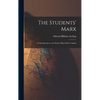 The Students' Marx: an Introduction to the Study of Karl Marx' Capital - Hardcover