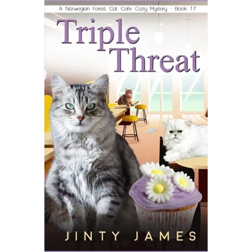Triple Threat: A Norwegian Forest Cat Café Cozy Mystery - Book 17 - Paperback