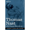 Thomas Nast: His Period and His Pictures - Paperback