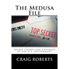 The Medusa File: Secret Crimes and Coverups of the U.S. Government - Paperback