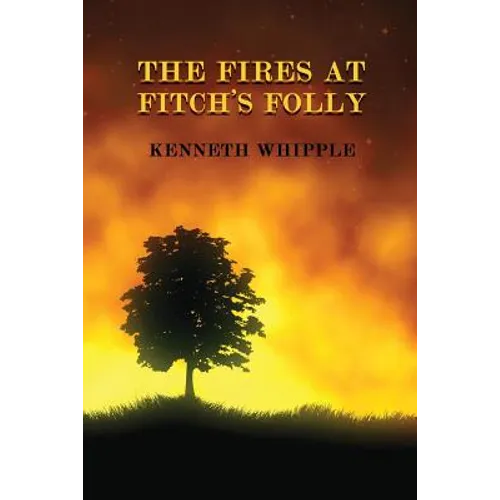 The Fires at Fitch's Folly: (A Golden-Age Mystery Reprint) - Paperback