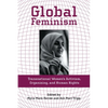 Global Feminism: Transnational Women's Activism, Organizing, and Human Rights - Paperback