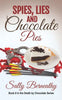 Spies, Lies and Chocolate Pies - Paperback