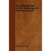 The Industrial And Artistic Technology Of Paint And Varnish - Paperback