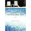 Nowhere Yet - Paperback