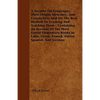 A Treatise On Languages, Their Origin, Structure, And Connection; And On The Best Method Of Learning And Teaching Them - Containing An Account Of The - Paperback