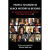 People to Know in Black History & Beyond: Recognizing the Heroes and Sheroes Who Make the Grade - Volume 1 - Paperback