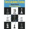 Chess Calculation Training Volume 2: Endgames - Paperback