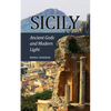 Sicily: Ancient Gods and Modern Light - Paperback