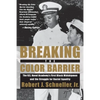 Breaking the Color Barrier: The U.S. Naval Academy's First Black Midshipmen and the Struggle for Racial Equality - Paperback