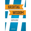 Hashtag Wisdom: The Wisdom of Solomon Applied to Social Media - Paperback