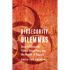 Biosecurity Dilemmas: Dreaded Diseases, Ethical Responses, and the Health of Nations - Paperback