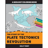The Story of the Plate Tectonics Revolution: A Geology Coloring Book - Paperback