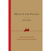 Meat Is for Pussies: A How-To Guide for Dudes Who Want to Get Fit, Kick Ass, and Take Names - Paperback