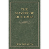 The Slavery Of Our Times - Paperback
