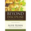 Beyond Discipline: From Compliance to Community, 10th Anniversary Edition - Paperback