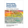 Innovating South-South Cooperation: Policies, Challenges and Prospects - Paperback