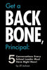 Get a Backbone, Principal: 5 Conversations Every School Leader Must Have Right Now! - Paperback