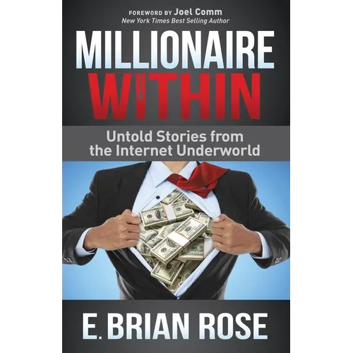 Millionaire Within: Untold Stories from the Internet Underworld - Paperback
