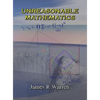 Unreasonable Mathematics: An Album of Research Reports - Hardcover