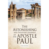 The Astonishing and Daunting Journeys of the Apostle Paul - Paperback