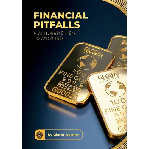 Financial Pitfalls & Actionable Steps To Avoid Them - Paperback