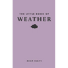 The Little Book of Weather - Hardcover