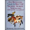 Beginners Guide to Breyer Model Horse Showing (Halter Classes) - Paperback