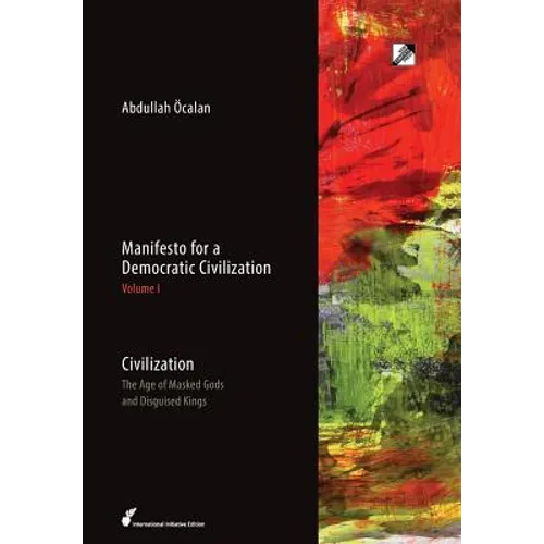 Civilization: The Age of Masked Gods and Disguised Kings - Hardcover