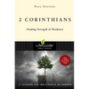 2 Corinthians: Finding Strength in Weakness - Paperback