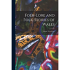 Folk-lore and Folk-stories of Wales - Paperback