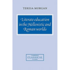 Literate Education in the Hellenistic and Roman Worlds - Paperback