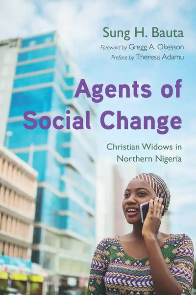 Agents of Social Change: Christian Widows in Northern Nigeria - Paperback