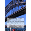 When Nerds Travel in Packs: Sydney, Auckland, and Rotorua: A travel guide for engineers and those who love them - Paperback