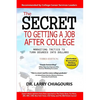 The Secret to Getting a Job after College: Marketing Tactics to Turn Degrees into Dollars - Paperback