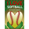 I Love Softball Activity Book: Roadtrip Travel Games On The Go (Pocket Edition) - Paperback