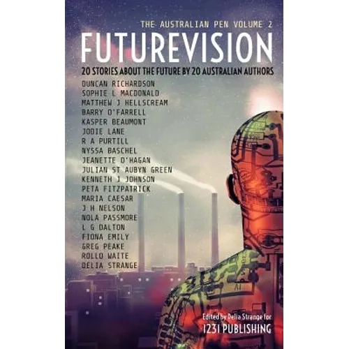 Futurevision: 20 Stories About The Future By 20 Australian Authors - Paperback