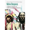 Native Diasporas: Indigenous Identities and Settler Colonialism in the Americas - Paperback