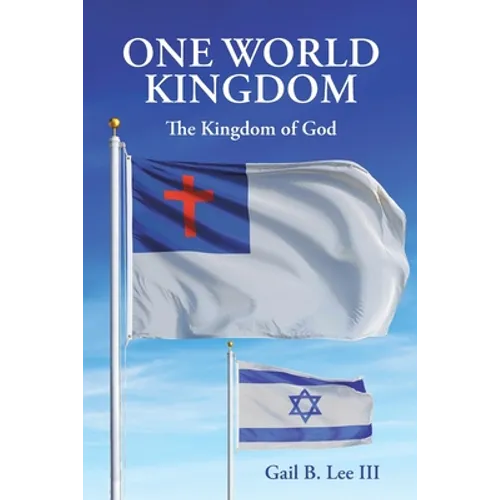 One World Kingdom: The Kingdom of God - Paperback