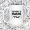 Funny Coffee Mug - Doctor Joke Mug | Coffee Humor Gift | Coworker Gift Idea